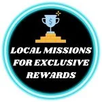 LOCAL MISSIONS FOR EXCLUSIVE REWARDS